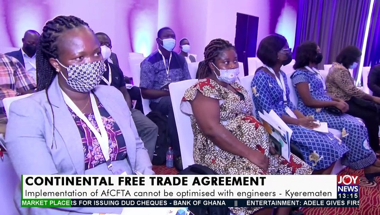 Implementation of AfCFTA cannot be optimized without engineers – Kyerematen - Market Place (6-10-21)