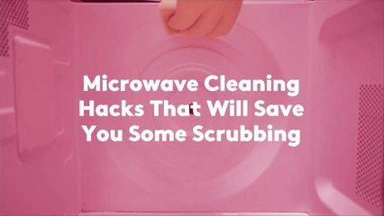 Microwave Cleaning Hacks That Will Save You Some Scrubbing