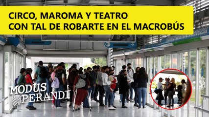 #LaLacraDeLaSemana Armando una «obra de teatro» dentro del Macrobús, es como están robando a los pasajeros; entérate