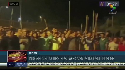 Peru: Indigenous protester take over Petroperu pipeline