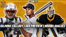 Stephon Gilmore Fallout, Sox Rays Preview & Bruins Goalie Controversy | Boston Sports Beat