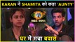 Karan Kundra Calls Shamita Shetty 'AUNTY' | Bigg Boss 15 Update