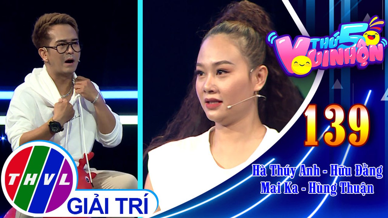 Thứ 5 vui nhộn - Tập 139: Vòng 1 - Thử thách