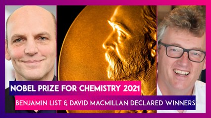 Nobel Prize For Chemistry 2021: Benjamin List & David Macmillan Declared Winners For Their Development Of Asymmetric Organocatalysis