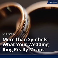 More than Symbols: What Your Wedding Ring Really Means
