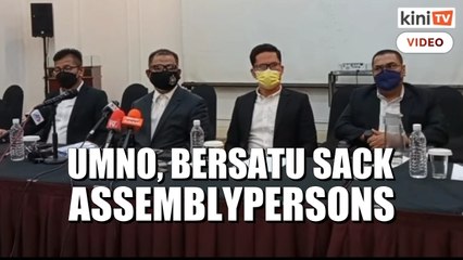 Umno, Bersatu sack assemblypersons who withdrew support for CM