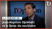 Jean-Baptiste Djebbari: «Nous devons investir dans la nouvelle génération du nucléaire»