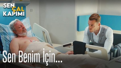 Sen benim için... - Sen Çal Kapımı