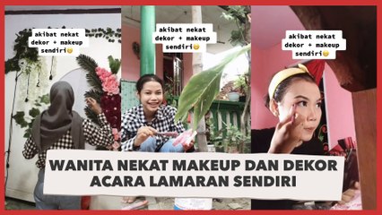 Wanita Nekat Makeup dan Dekor Acara Lamaran Sendiri, Hasilnya Jadi Sorotan