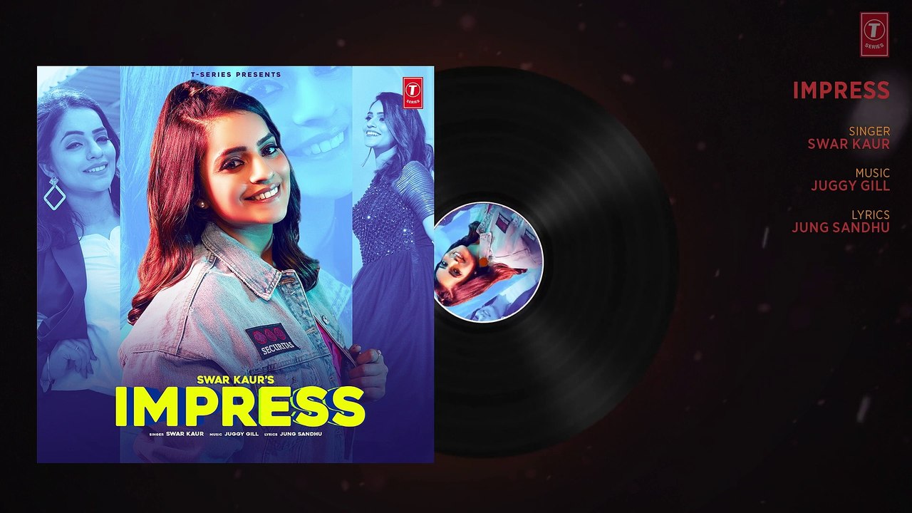 Impress (Full Audio Song) Swar Kaur | Juggy Gill | Jung Sandhu | Latest Punjabi Songs 2021