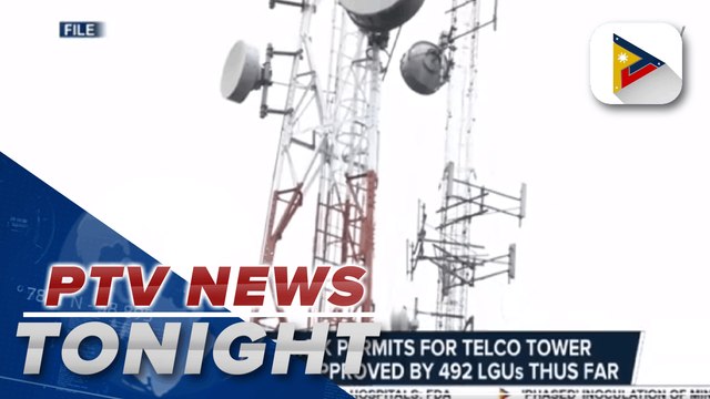 DILG: Over 3.6-K permits for Telco tower construction approved by 492 LGUs thus far