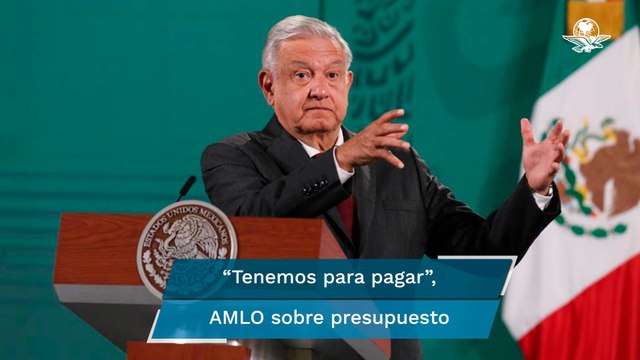 No tenemos problemas de presupuesto para terminar el año: AMLO