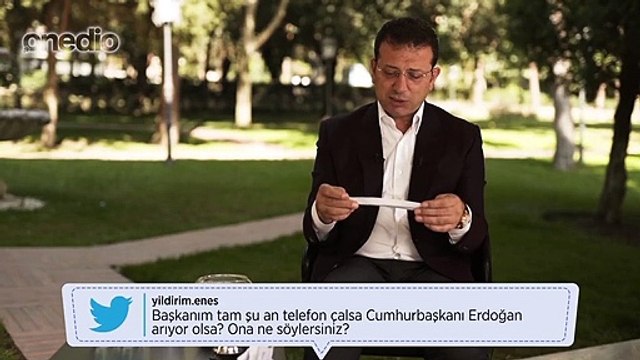 İmamoğlu, Tam şu an telefon çalsa Cumhurbaşkanı Erdoğan arıyor olsa, ona ne söylersiniz? sorusunu böyle yanıtladı
