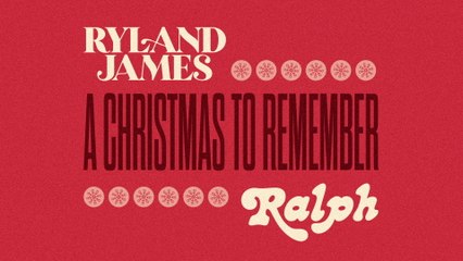 Ryland James - A Christmas To Remember
