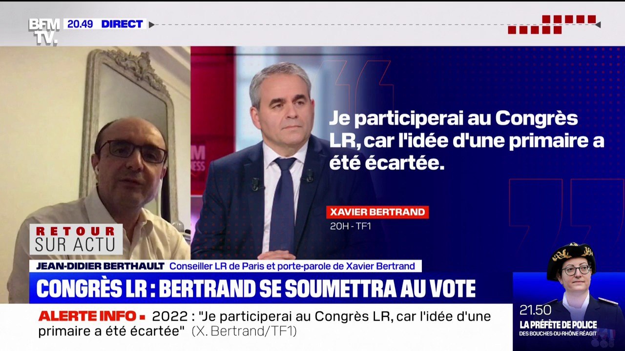 Congrès des Républicains: selon Jean-Didier Berthault, conseiller LR de Paris et porte-parole de Xavier Bertrand, ce dernier "a fait deux choix, celui de la responsabilité et celui du rassemblement"