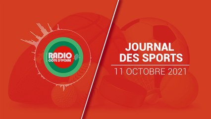Journal des Sports du 11 octobre 2021 [Radio Côte d'Ivoire]