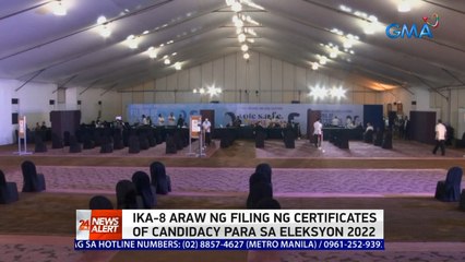 Ika-8 araw ng filing ng certificates of candidacy para sa Eleksyon 2022 | 24 Oras News Alert