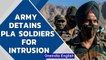Indian army detains Chinese soldiers in Arunachal Pradesh, foils intrusion plot | Oneindia News