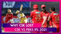 Chennai Super Kings vs Punjab Kings IPL 2021: 3 Reasons Why CSK Lost