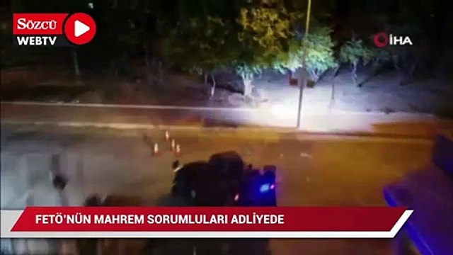 FETÖ'nün mahrem sorumluları adliyeye sevk edildi