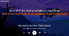 Chloe Adams She Used To Be Mine Lirik Terjemahan (she's imperfect but she tries)