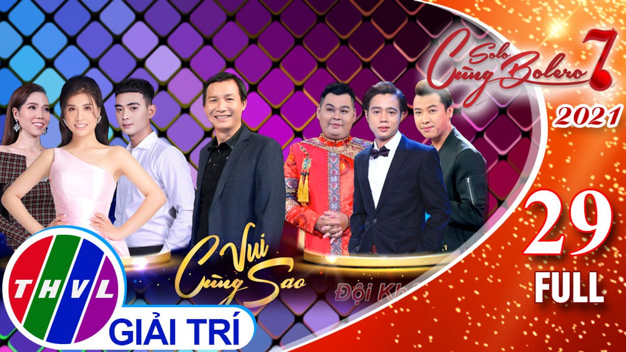 Solo cùng Bolero Mùa 7 - Tập 29 FULL