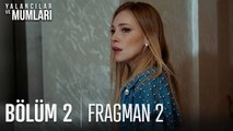 Yalancılar Ve Mumları 2. Bölüm 2. Fragmanı