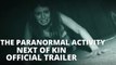 Paranormal Activity Next of Kin Trailer #1 (2021)