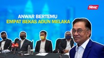 SINAR PM: Anwar bertemu empat bekas ADUN Melaka