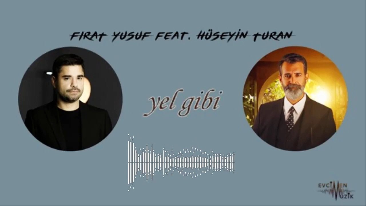 Fırat Yusuf - Yel Gibi ft. Hüseyin Turan (Official Audio)