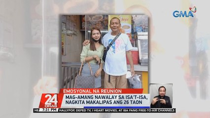 Mag-amang nawalay sa isa't-isa, nagkita makalipas ang 26 taon | 24 Oras