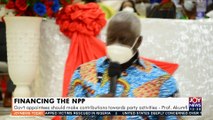 Financing the NPP: Gov't appointees should make contributions towards party activities - Joy News Today (8-10-21)