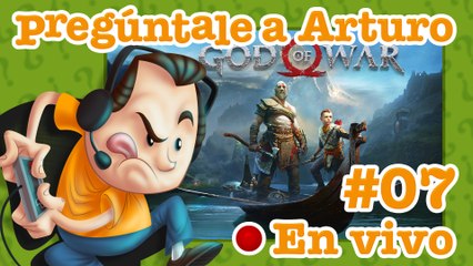 God of War (2018) #07 - Pregúntale a Arturo en Vivo (07/10/2021)