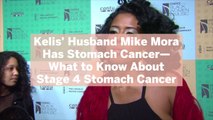 Kelis' Husband Mike Mora Has Stomach Cancer—What to Know About Stage 4 Stomach Cancer Causes and Symptoms