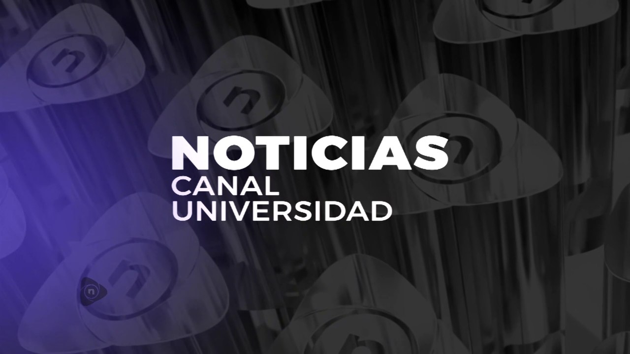 NOTICIAS CANAL UNIVERSIDAD - PROGRAMA 04