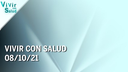Vivir con salud | 08/10/21 | Programa Completo