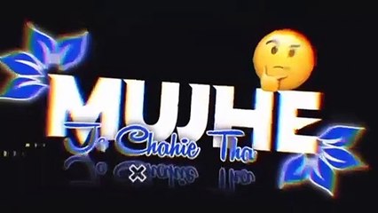 Mujhe Jo Chahie Tha Attitude Shayari Status !! New Lyrics Status !! New Whatsapp Status 2021 !!