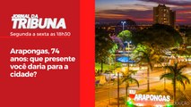 Arapongas, 74 anos: que presente você daria para a cidade?