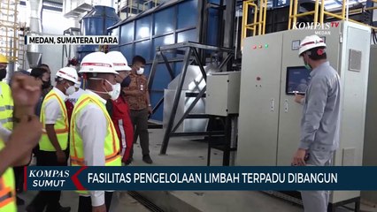 Pengelolaan Limbah Terbesar Di Luar Jawa Akan Beroperasi di Medan