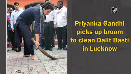Priyanka Gandhi picks up broom to clean Dalit Basti in Lucknow