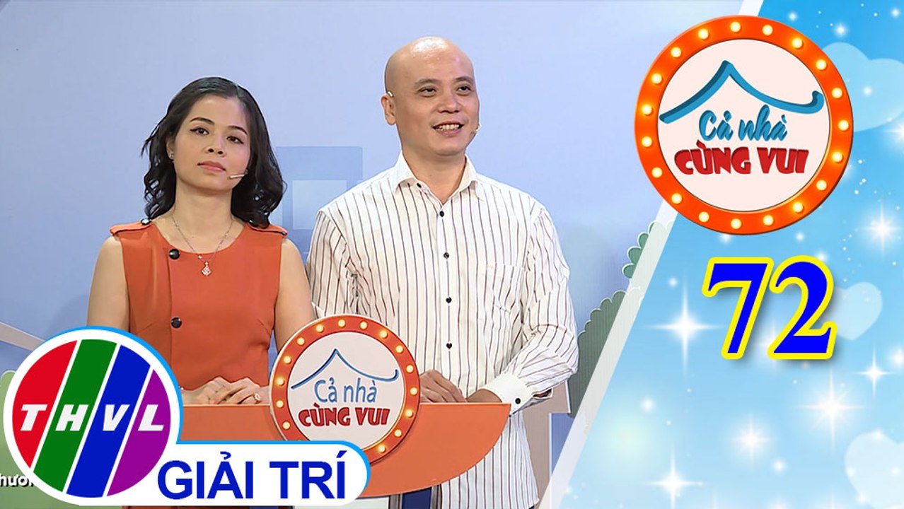 Cả Nhà Cùng Vui - Tập 72 | Vòng 1 - Người hùng của con