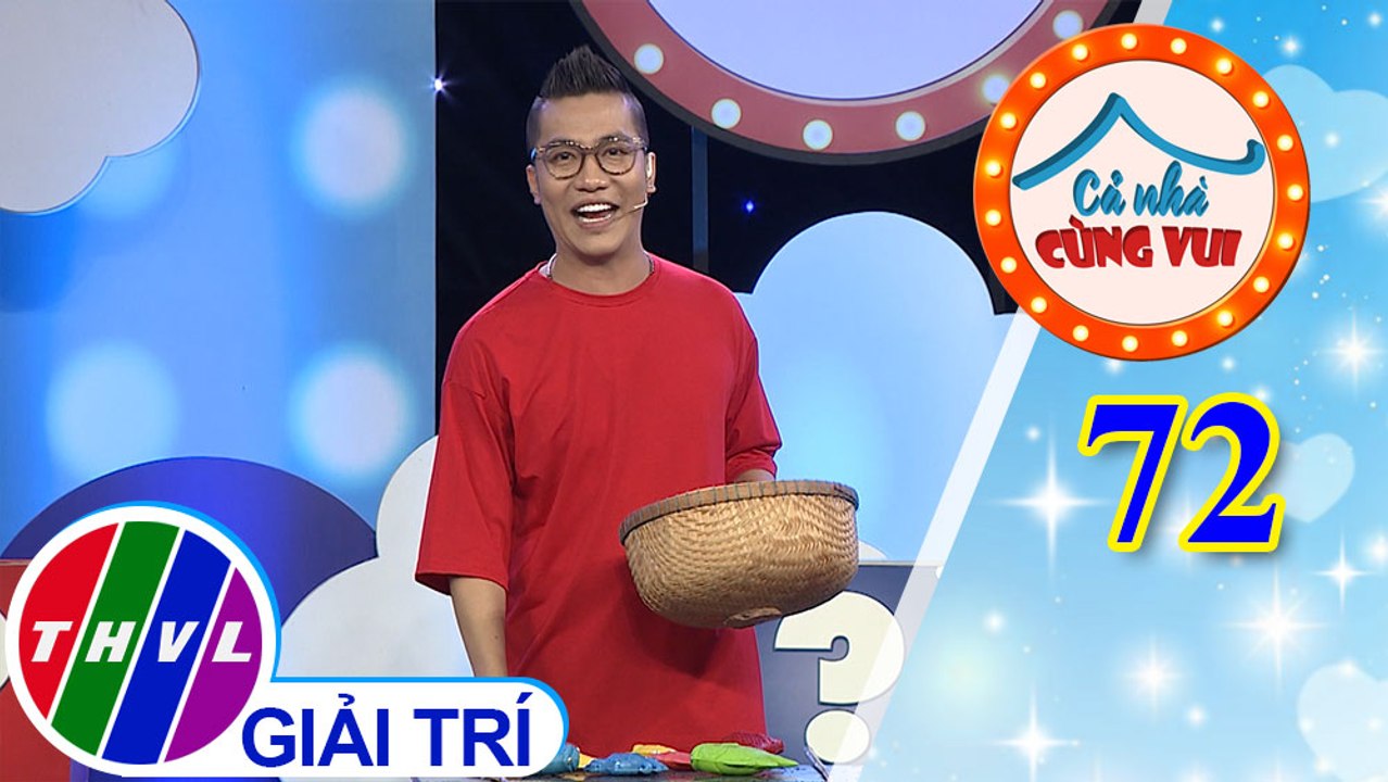 Cả Nhà Cùng Vui - Tập 72 | Vòng 2 - Ai là siêu nhân