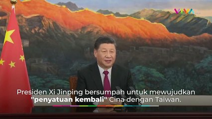 Presiden China Bersumpah Akan Bersatu dengan Taiwan