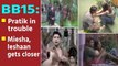 'Bigg Boss 15': Romance in the jungle as Miesha, Ieshaan gets closer , Pratik in trouble for unscrewing bathroom lock when Vidhi is bathing
