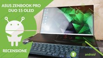 RECENSIONE ASUS Zenbook Pro Duo 15 OLED: il display che supera ogni IMMAGINAZIONE