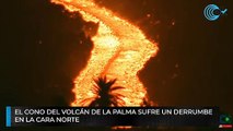 El cono del volcán de La Palma sufre un derrumbe  en la cara norte