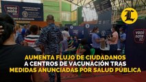 Aumenta flujo de ciudadanos a centros de vacunación tras medidas anunciadas por Salud Pública
