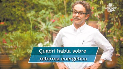 "Es un paso al socialismo nacional-populista en México”: Quadri critica reforma energética de AMLO