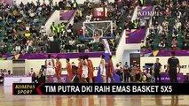 Tundukan Sulut, Tim Basket Putra 5x5 DKI Jakarta Bawa Pulang Emas