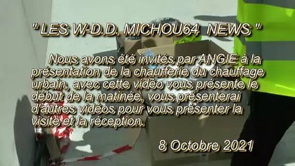 LES W-D.D. MICHOU64 NEWS - 8 OCTOBRE 2021 - PAU - RENDEZ VOUS À LA CHAUFFERIE DU CHAUFAGE URBAIN